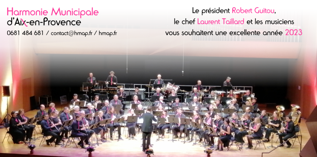 Le président Robert Guitou, le chef Laurent Taillard et les musiciens vous souhaitent une excellente année 2023